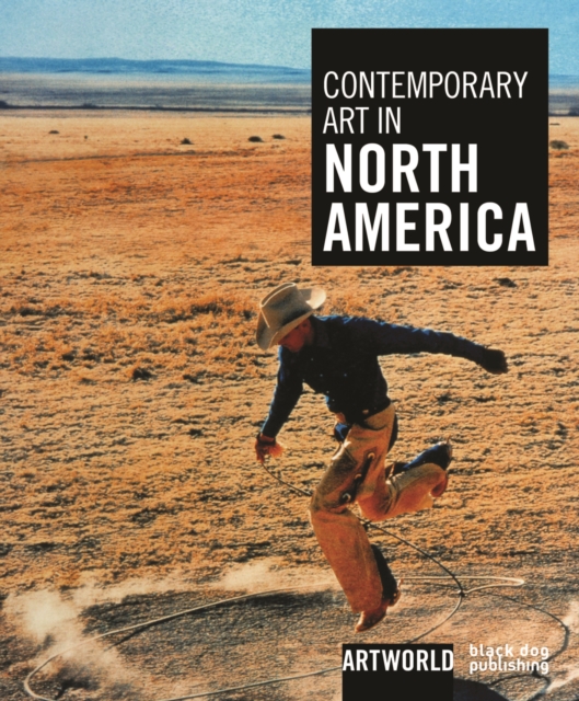 Contemporary Art in North America : Artworld, Hardback Book