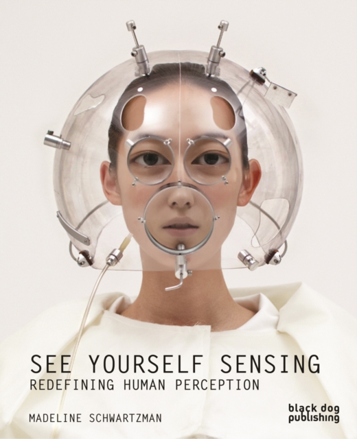 See Yourself Sensing : Redefining Human Perception, Paperback / softback Book
