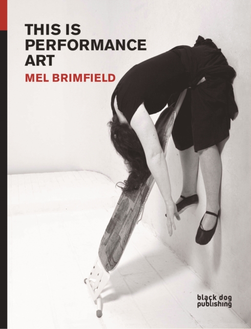 This Is Performance Art: Mel Brimfield, Paperback / softback Book