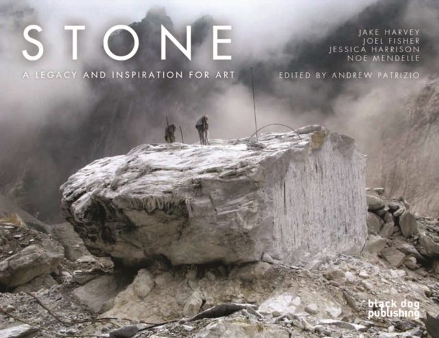 Stone : A Legacy and Inspiration for Art, Hardback Book