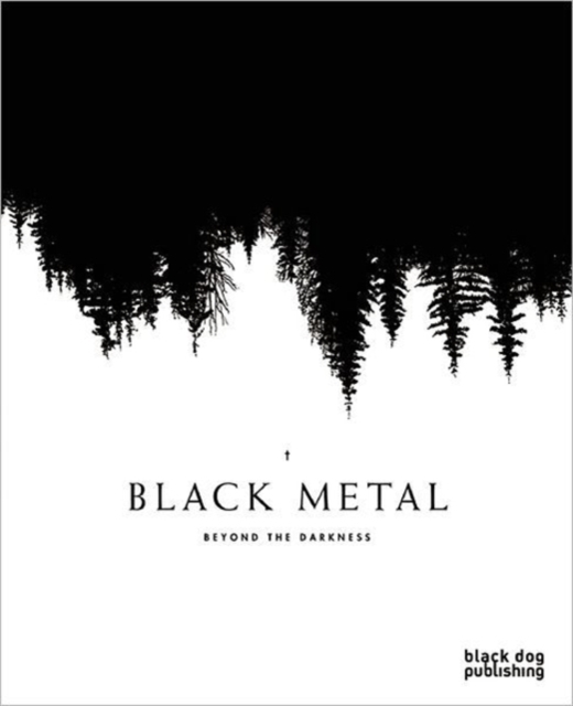 Black Metal : Beyond the Darkness, Paperback Book