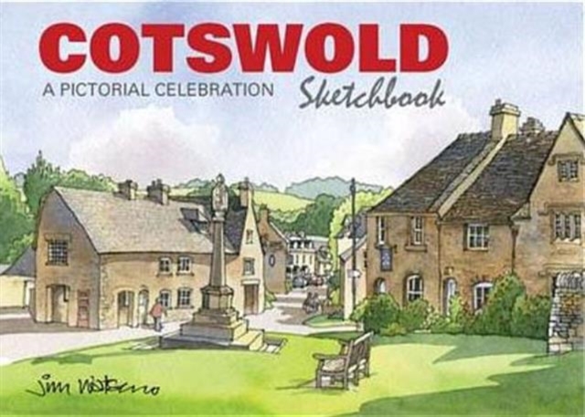 Cotswold Sketchbook : A Pictorial Celebration, Hardback Book
