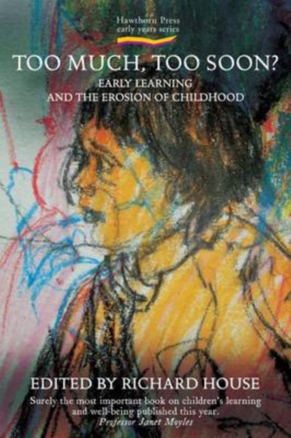 Too Much, Too Soon? : Early Learning and the Erosion of Childhood, EPUB eBook