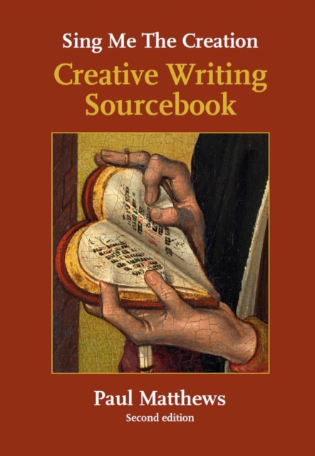 Sing me the Creation : Creative Writing Sourcebook, Paperback / softback Book