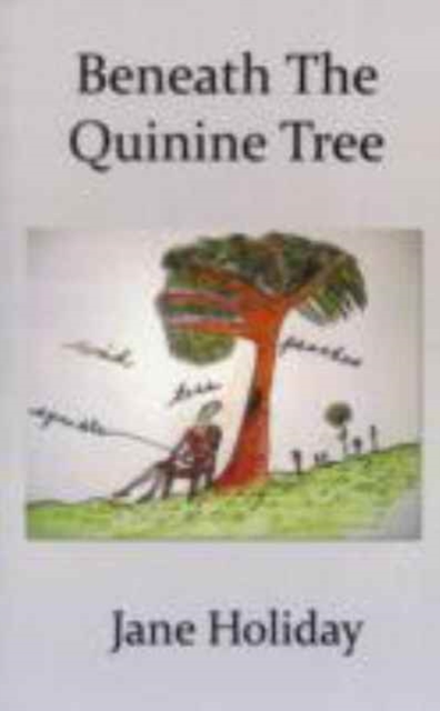 Beneath The Quinine Tree, Paperback / softback Book