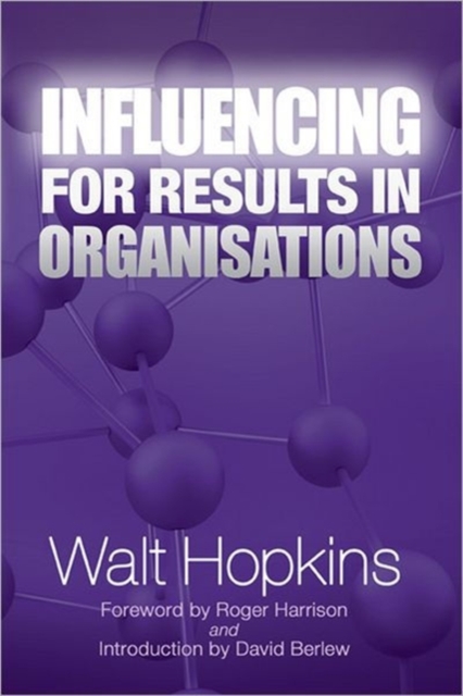 Influencing for Results in Organisations, Hardback Book