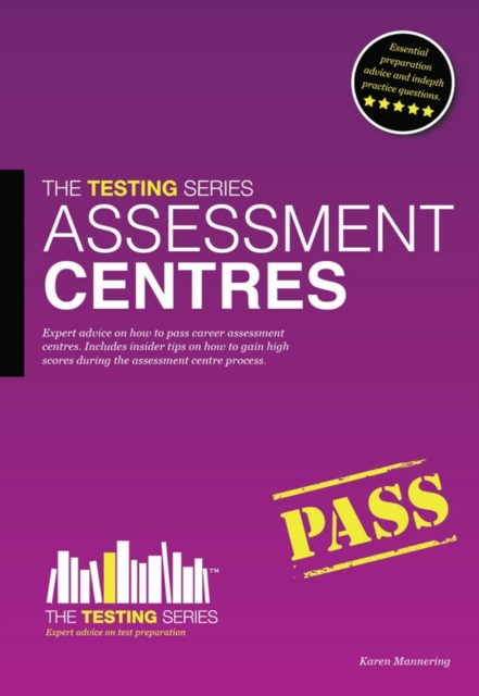 Assessment Centres - The ULTIMATE Guide : How to Pass an Assessment Centre v. 1, Paperback / softback Book