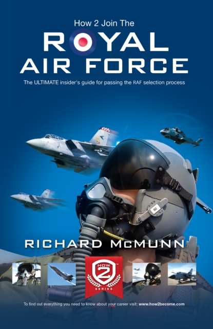 How to Join the Royal Air Force: the Insider's Guide, Paperback / softback Book
