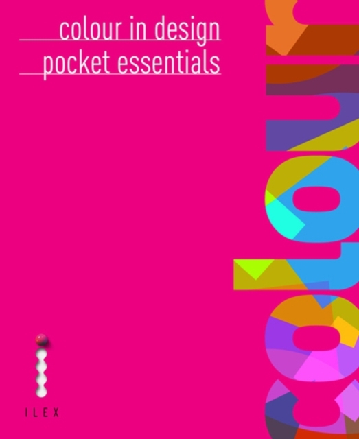 Colour in Design : Pocket Essentials, Paperback Book