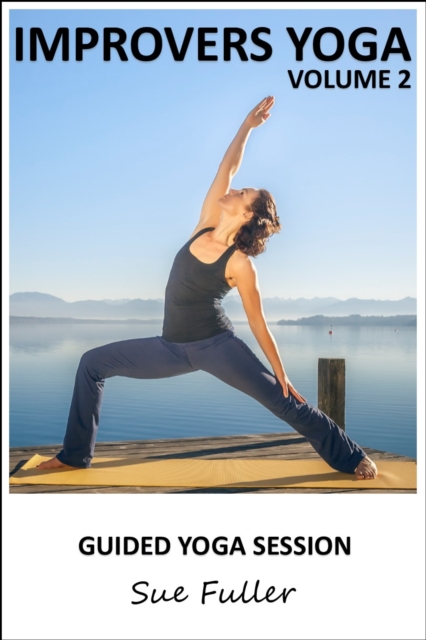 Improvers Yoga - Yoga 2 Hear : An Instructional Audio Yoga Class MP3 Volume 2, eAudiobook MP3 eaudioBook
