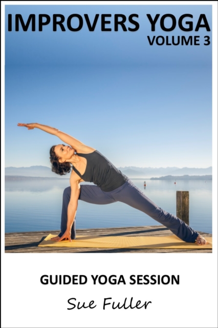 Improvers Yoga - Yoga 2 Hear : An Instructional Audio Yoga MP3 Volume 3, eAudiobook MP3 eaudioBook