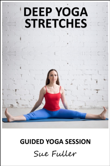 Deep Yoga Stretches : A Yin Style Yoga Class, eAudiobook MP3 eaudioBook