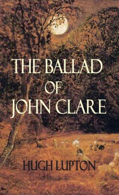 Ballad of John Clare, Paperback / softback Book