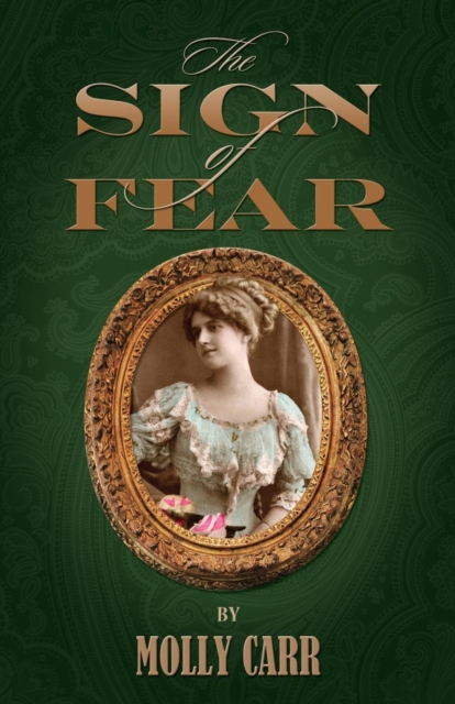 The Sign of Fear : The Adventures of Mrs. Watson with a Supporting Cast Including Sherlock Holmes, Dr. Watson and Moriarty, Paperback / softback Book