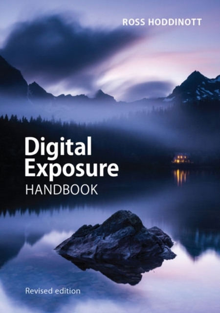 Digital Exposure Handbook (Revised Edition), Paperback / softback Book