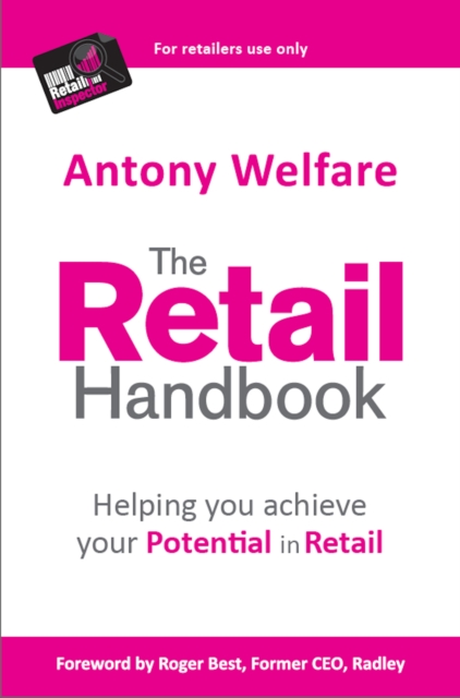 The Retail Handbook : Helping You Achieve Your Potential in Retail, Paperback Book
