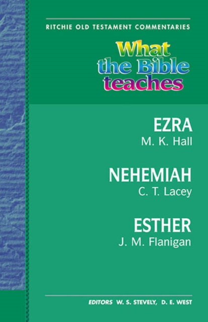 What the Bible Teaches - Ezra, Nehemiah, Esther, Paperback / softback Book