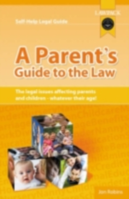 A Parent's Guide To The Law : The legal rights of parents and their children, EPUB eBook