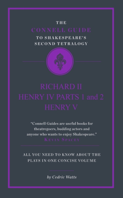 The Connell Guide to Shakespeare's Second Tetralogy, Paperback / softback Book