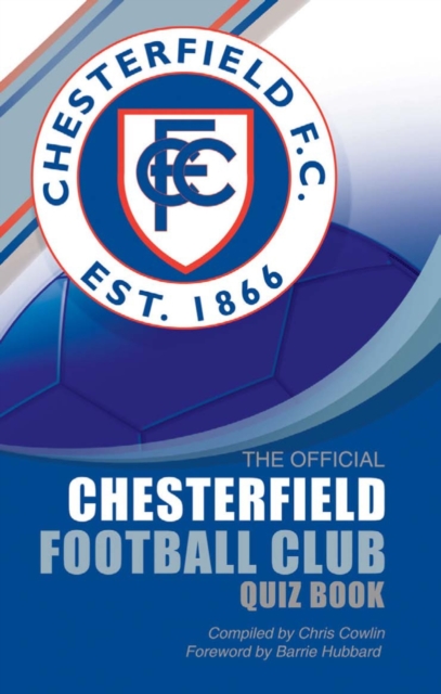 The Official Chesterfield Football Club Quiz Book, PDF eBook