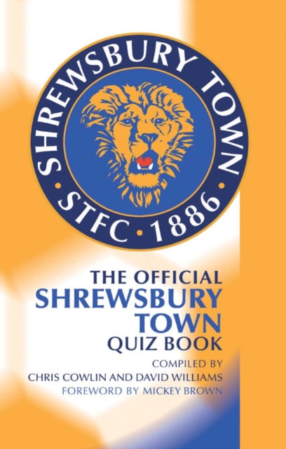 The Official Shrewsbury Town Quiz Book, PDF eBook