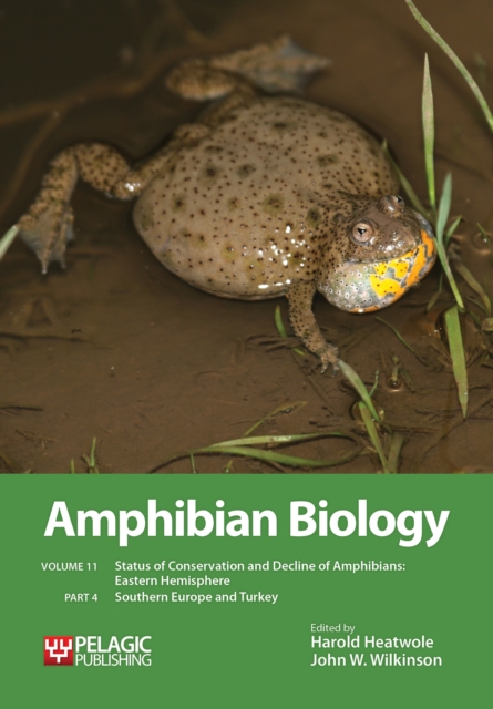 Amphibian Biology, Volume 11, Part 4 : Status of Conservation and Decline of Amphibians: Eastern Hemisphere: Southern Europe & Turkey, EPUB eBook