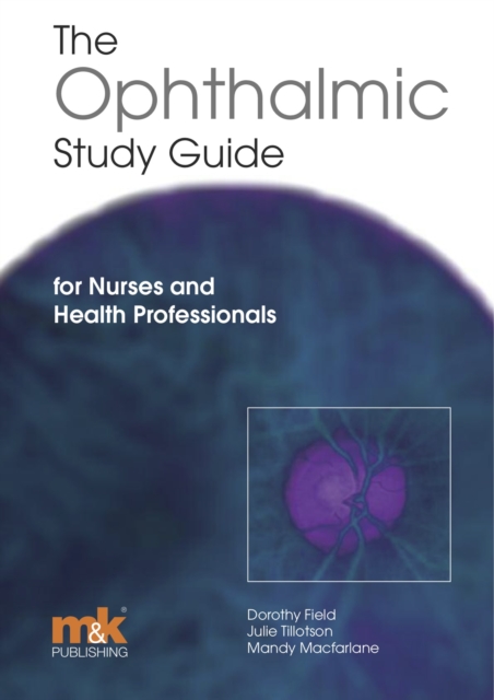 The Ophthalmic Study Guide : For nurses and health professionals, EPUB eBook