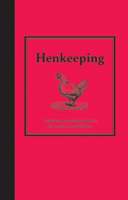 Henkeeping : Inspiration and Practical Advice for Would-be Smallholders, EPUB eBook