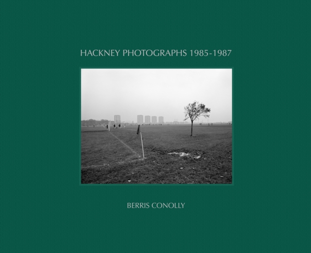 Hackney Photographs 1985-1987, Hardback Book
