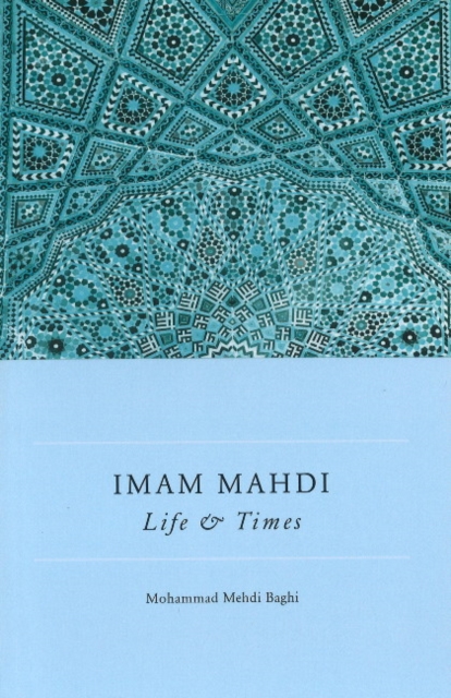 Imam Mahdi : Life & Times, Paperback / softback Book