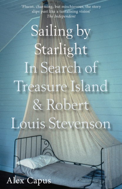 Sailing by Starlight : In Search of Treasure Island, Paperback / softback Book