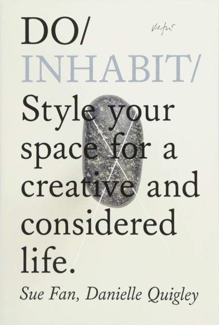 Do Inhabit : Style Your Space For A Creative And Considered Life, Paperback / softback Book