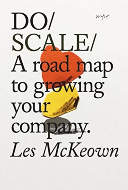 Do Scale : A Road Map to Growing Your Company, Paperback / softback Book