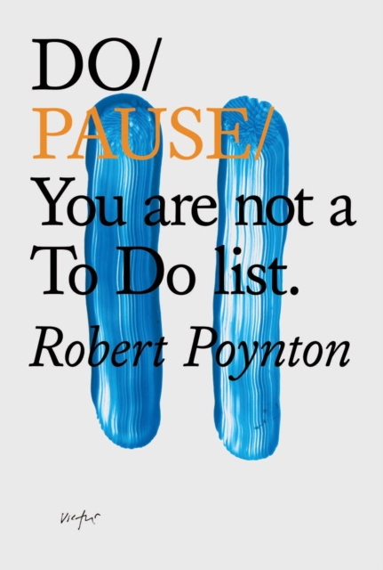 Do Pause: You Are Not A To Do List, Paperback / softback Book
