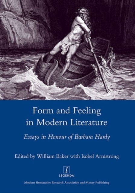 Form and Feeling in Modern Literature : Essays in Honour of Barbara Hardy, Hardback Book