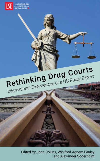 Rethinking Drug Courts: International Experiences of a US Policy Export : International Experiences of a US Policy Export, PDF eBook