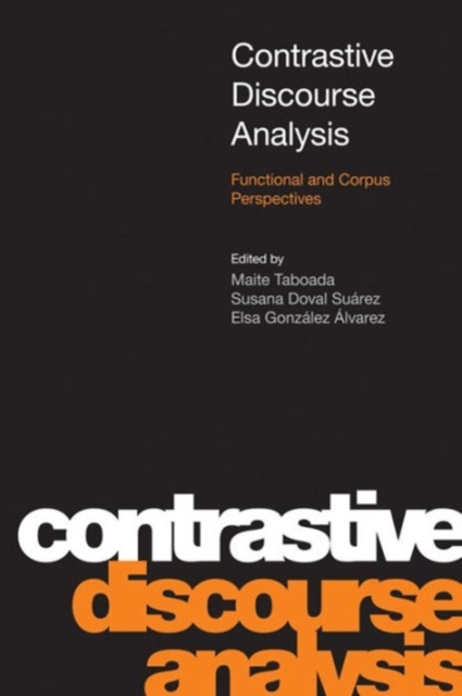 Contrastive Discourse Analysis : Functional and Corpus Perspectives, Hardback Book