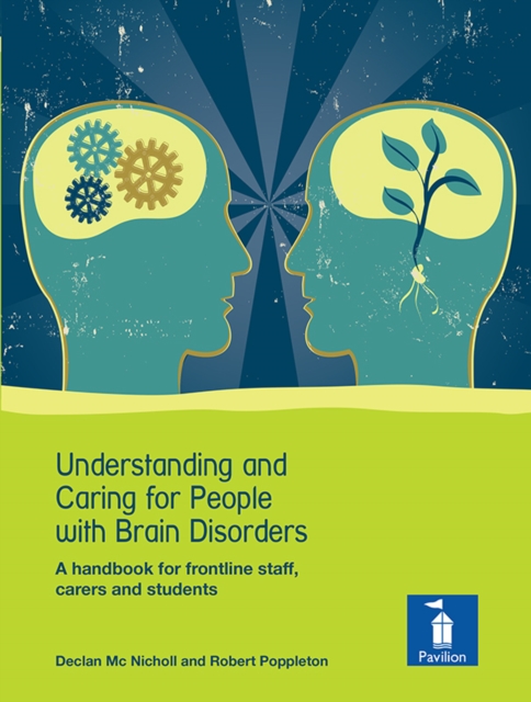 Understanding and Caring for People with Brain Disorders : A handbook for frontline staff, carers and students, PDF eBook