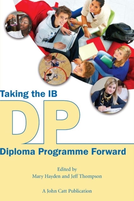 Taking the IB Diploma Programme Forward, Paperback / softback Book