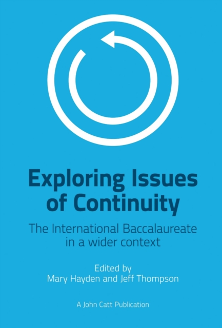 Exploring Issues of Continuity: The International Baccalaureate in a wider context, Paperback / softback Book