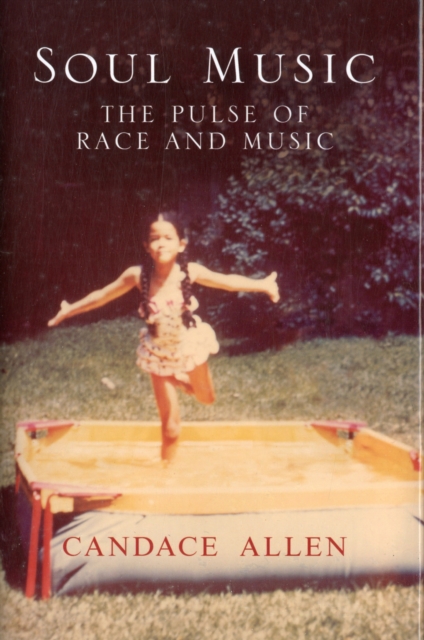 Soul Music : The Pulse of Race and Music, Hardback Book