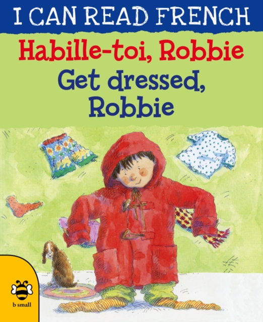 Get Dressed, Robbie/Habille-toi, Robbie, PDF eBook