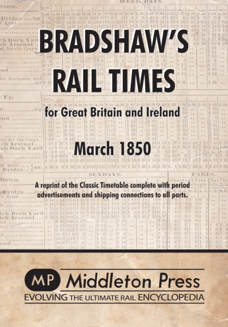 Bradshaw's Rail Times 1850 : for Great Britain and Ireland March 1850, Paperback / softback Book
