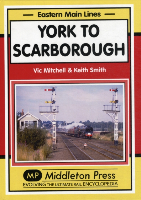 York to Scarborough : Featuring All Change at York, Hardback Book
