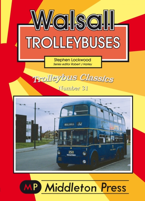 WALSALL TROLLEYBUSES, Paperback Book