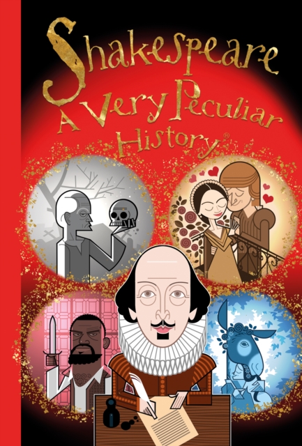 William Shakespeare : A Very Peculiar History, Hardback Book