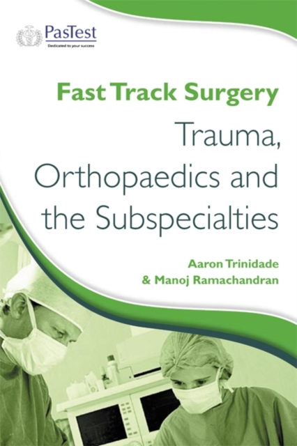 Fast Track Surgery : Trauma, Orthopaedics and Subspecialties, EPUB eBook