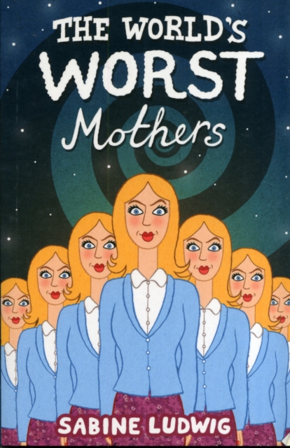 The World's Worst Mothers, Paperback / softback Book
