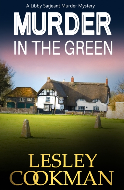 Murder in the Green : A Libby Sarjeant Murder Mystery, Paperback / softback Book