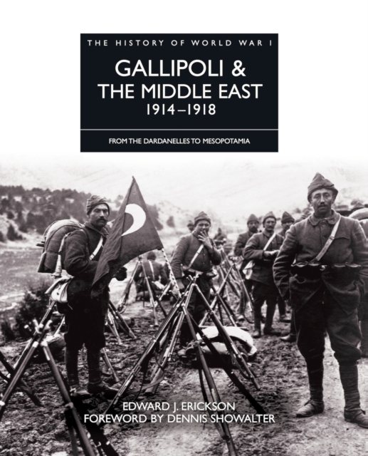 Gallipoli & the Middle East 1914-1918 : From the Dardanelles to Mesopotamia, EPUB eBook